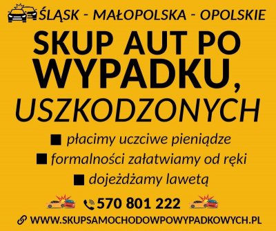 Odkup aut powypadkowych Transport lawetą Śląskie/Małopolskie/Opolskie